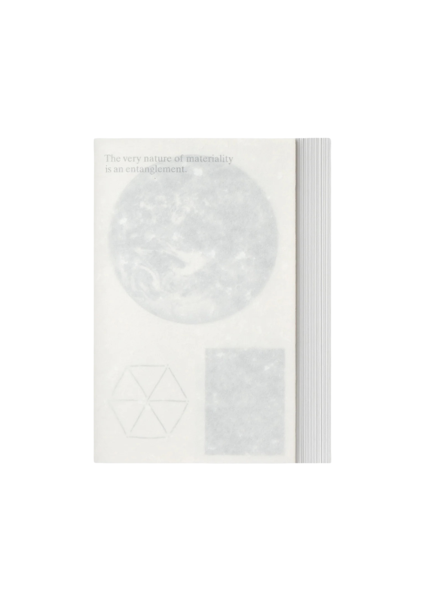 THE VERY NATURE OF MATERIALITY IS AN ENTANGLEMENT