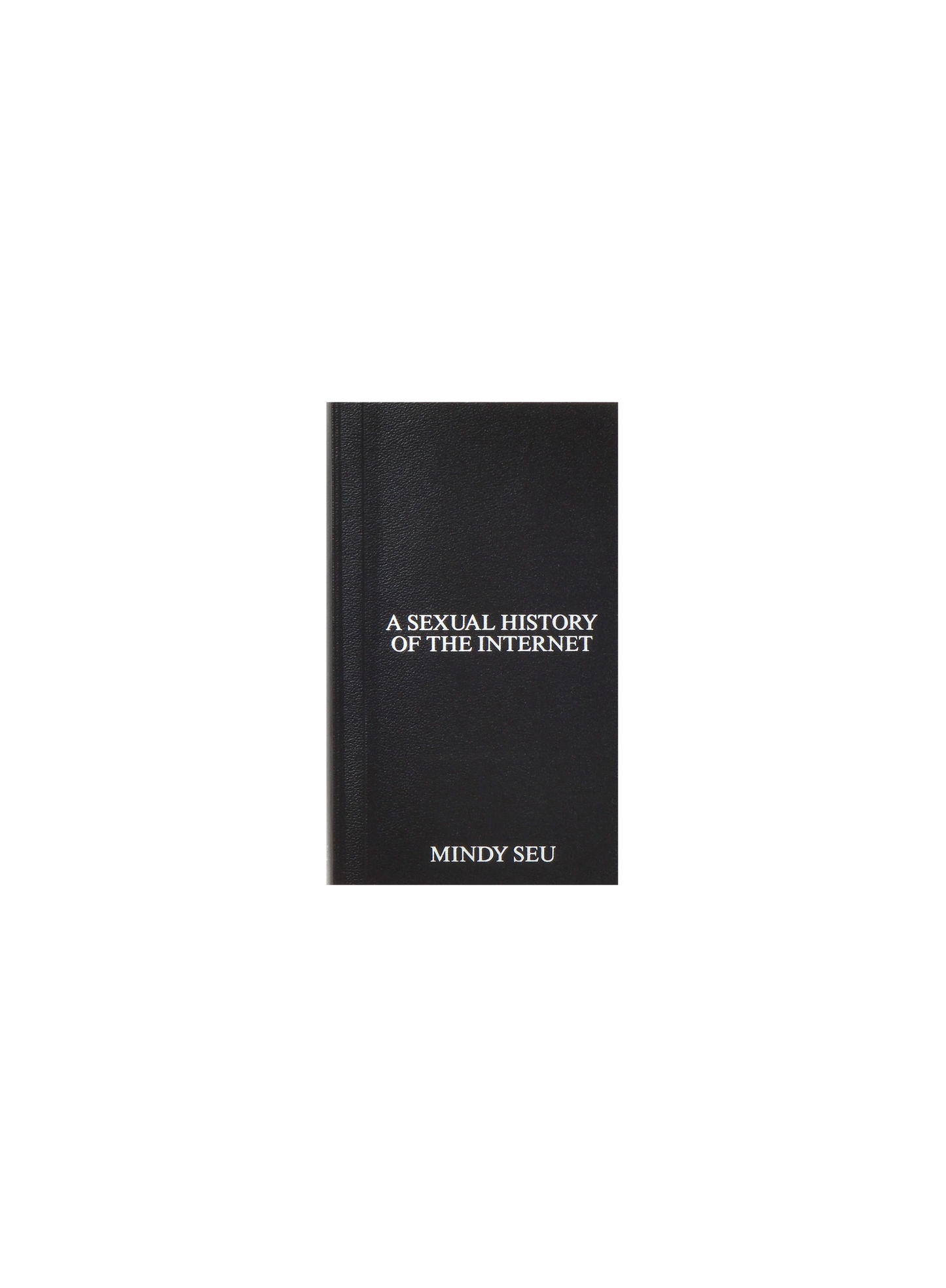 A SEXUAL HISTORY OF THE INTERNET