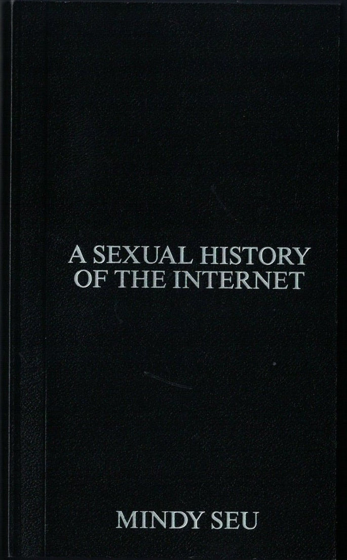 A SEXUAL HISTORY OF THE INTERNET
