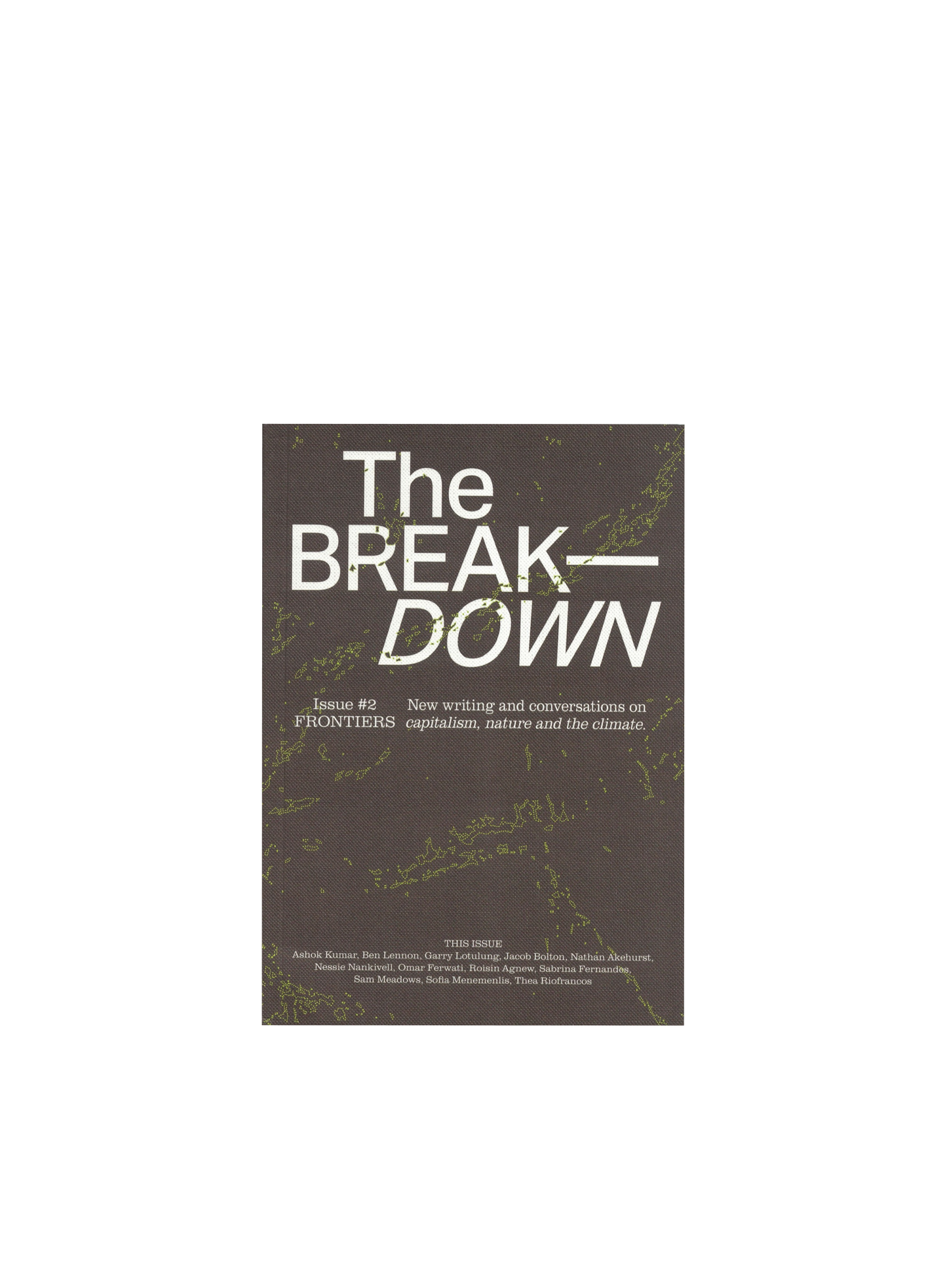 THE BREAK-DOWN. ISSUE #2: FRONTIERS.